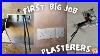 First_Big_Job_Already_Hate_Plasterers_01_qjau